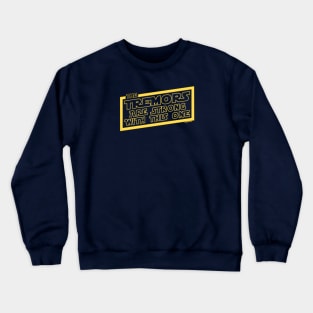 Tremors Are Strong With This One Crewneck Sweatshirt